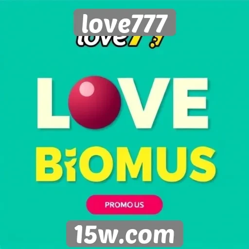 Promoções e bônus oferecidos no love777